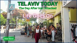 Tel Aviv Today – The Day After Iran Attacked Life Goes On [upl. by Armil]