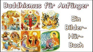 Buddhismus für Anfänger  Ein BilderHörbuch [upl. by Suirad]