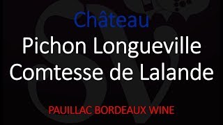 Pichon Longueville Comtesse or Baron Chateaux Story amp French Wine Pronunciation [upl. by Screens713]