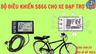 Bộ điều khiển lcd S866 cho xe đạp trợ lực  Hùng Anh DIY [upl. by Derward]