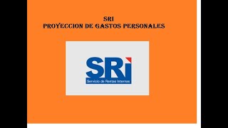 SRI 2021 PROYECCION DE GASTOS PERSONALES [upl. by Killarney]