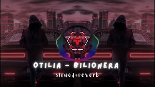 Otilia  Bilionera slowedreverb [upl. by Fechter]