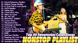 SWEETNOTES Nonstop 2024💥Best of OPM Love Songs 2024💥Sweetnotes Nonstop Wednesdays Best Playlist [upl. by Meedan231]