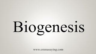 How To Say Biogenesis [upl. by Candi970]