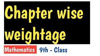 Chapter wise weightage  class  9th  Mathematics CBSE [upl. by Sebbie]