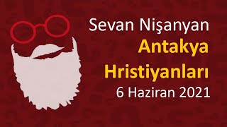 Sevan Nişanyan  Antakya Hristiyanları [upl. by Reba807]