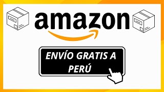 Cómo comprar en Amazon con envío gratis a Perú  ¡Entérate Cómo [upl. by Mastic]