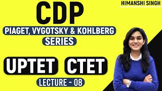 CTETUPTET CDP Comprehensive Series  Piaget Vygotsky Kohlberg Theories  Class08 [upl. by Aimee]