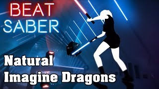 Beat Saber  Natural  Imagine Dragons custom song  FC [upl. by Akirre]