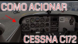 Como acionar o C172 da Airfoillabs  Xplane 11 [upl. by Dibri]