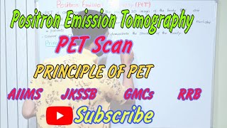 Positron Emission Tomography  PET Scan  Principle of PET PET PETScan [upl. by Oibaf681]