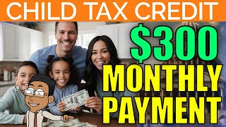 Child Tax Credit  300 Monthly Payments for your Family  Budget Proposal Update [upl. by Corella]