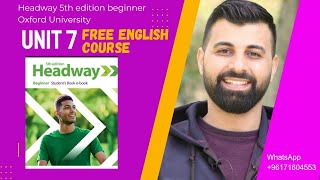 الدرس 7 Headway 5th edition beginner ملخص كل صفحات الوحدة السابعة [upl. by Bornie291]