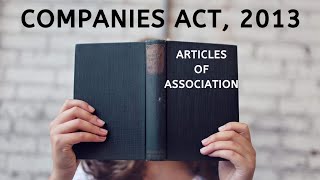 ARTICLES OF ASSOCIATION  COMPANIES ACT 2013 [upl. by Jewett]