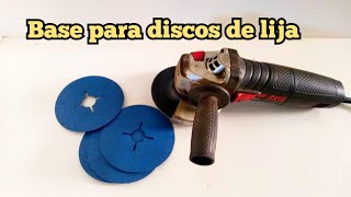 Transforma tu AMOLADORA en PULIDORA Base para discos de lija [upl. by Snowman]