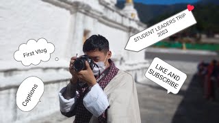 Ziksel bhutanesevlogger Student Leaders Trip to Chorten Kora and Gomphu KoraRCS firstvlog [upl. by Amr36]