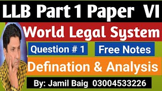 LLB Part 1 Paper IV  World Legal System  Question 1 Major Legal Systems [upl. by Rafat]