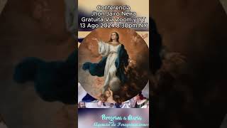 La Asunción de la Santísima Virgen María Solemnidad Conferencia 13 de Agosto [upl. by Arual]