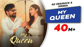 My Queen  Official Video  KD DESIROCK  Swara Verma  Muskan Verma  New Haryanvi Song 2024 [upl. by Llennej]