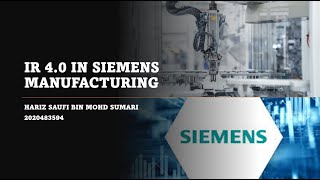 IR 4 0 SIEMENS MANUFACTURING [upl. by Jordanna665]