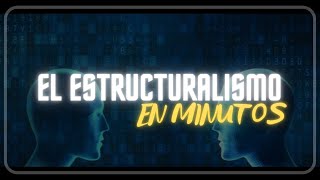 EL ESTRUCTURALISMO en minutos [upl. by Melisent]