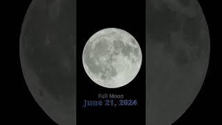 Full Moon  June 21 2024 [upl. by Mather]