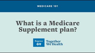 MEDICARE 101 What is a Medicare Supplement plan [upl. by Johiah]