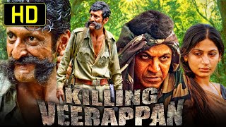 Killing Veerappan HD  South Action Hindi Dubbed Movie  Shiva Rajkumar Sandeep Bharadwaj [upl. by Talbert]