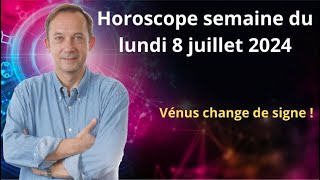 Horoscope astro semaine du lundi 8 juillet 2024 [upl. by Harcourt]