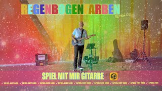 Regenbogenfarben  Kerstin Ott – Gitarre Cover inkl SongBook ChordPro Akkordbegleitung [upl. by Eeresid]