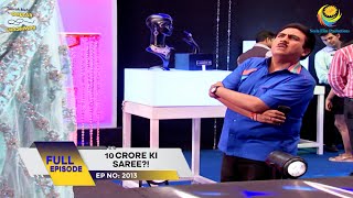 Ep 2013  10 Crore Ki Saree  Taarak Mehta Ka Ooltah Chashmah  Full Episode  तारक मेहता [upl. by Ira806]