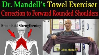 Dr Mandells Towel Exerciser Rhomboid Strengthener Correction to Forward Rounded Shoulders [upl. by Linders]