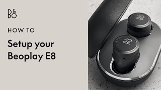 Beoplay E8  Setup [upl. by Guimar]