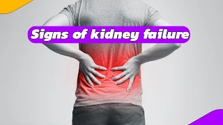 Signs of kidney failure [upl. by O'Kelly]