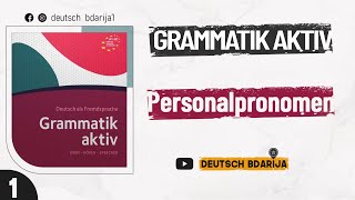 GRAMMATIK AKTIV A1 B1  DEUTSCH BDARIJA  شرح الكتاب  الحصة 1 [upl. by Edgard340]