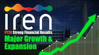 IREN Reports Strong FY24 Financial Results with Major Growth and Expansion [upl. by Irahc776]