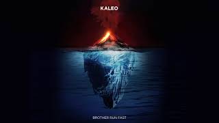 KALEO  Brother Run Fast OFFICIAL AUDIO [upl. by Guttery]