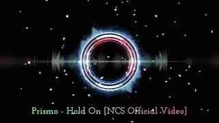 Prismo  Hold On NCS Official Video [upl. by Yrekcaz]