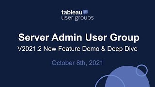 Server Admin Tableau User Group  October 8 2021 [upl. by Geithner]