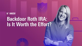 Backdoor Roth IRA Is It Worth the Effort [upl. by Sixele]