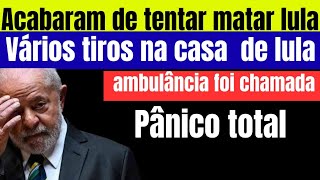 urgentíssimo tentaram matar lula  vários tiros ambulância e chamada [upl. by Latimore]