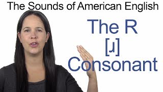 English Sounds  R ɹ Consonant  How to make the R ɹ Consonant [upl. by Dorwin803]