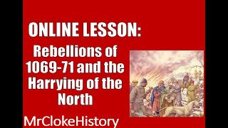 GCSE History  Saxons and Normans The Rebellions of 106871 and Harrying of the North [upl. by Nnorahs]