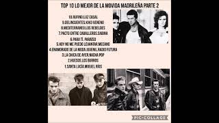 top 10 lo mejor de la movida madrileña parte 2 [upl. by Eulalie247]