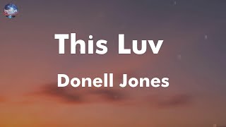 Donell Jones  This Luv lyrics [upl. by Heidt]