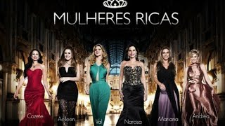 MULHERES RICAS  Ep01 Parte 0203 T02 🤑 [upl. by Yxor]