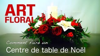 CENTRE DE TABLE NOEL [upl. by Adnoloy185]