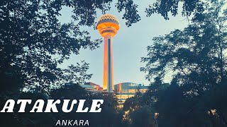 ATAKULE ANKARA VLOG  ŞEHRİN SİMGESİ  Mağazalar Restoranlar Manzarası [upl. by Benito]