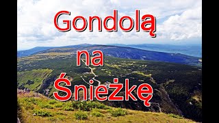 Śnieżka  wjazd gondolą zamiast spaceru szlakiem [upl. by Anelac]