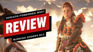 Horizon Forbidden West Burning Shores Review [upl. by Yuji]